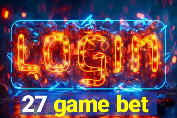 27 game bet